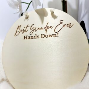 Round Plaque - Best Grandpa Ever Hands Down